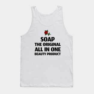 soap: the original all-in-one product Tank Top